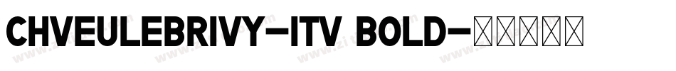 Chveulebrivy-ITV Bold字体转换